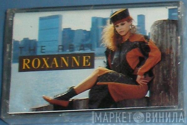 The Real Roxanne  - The Real Roxanne