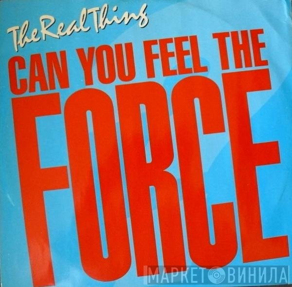 The Real Thing - Can You Feel The Force ('86 Mix)