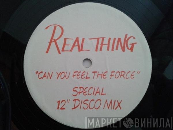 The Real Thing - Can You Feel The Force?