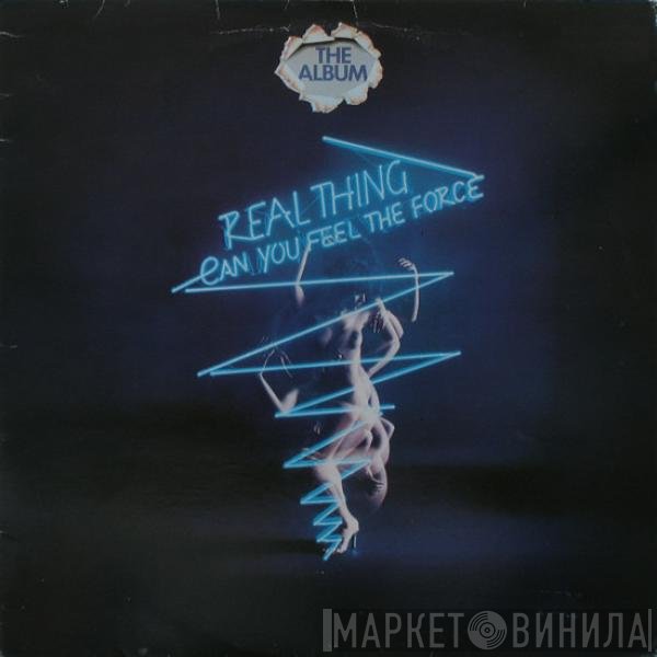 The Real Thing - Can You Feel The Force