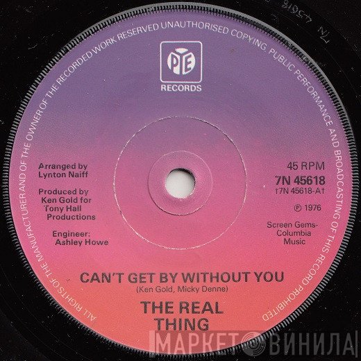 The Real Thing - Can't Get By Without You