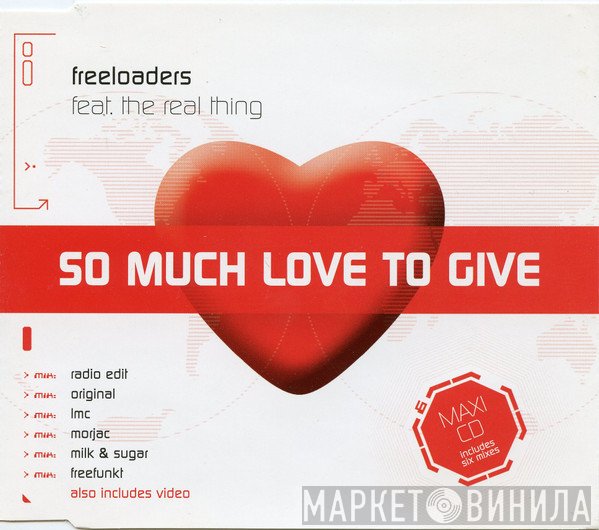 The Real Thing, Freeloaders  - So Much Love To Give