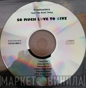The Real Thing, Freeloaders  - So Much Love To Give