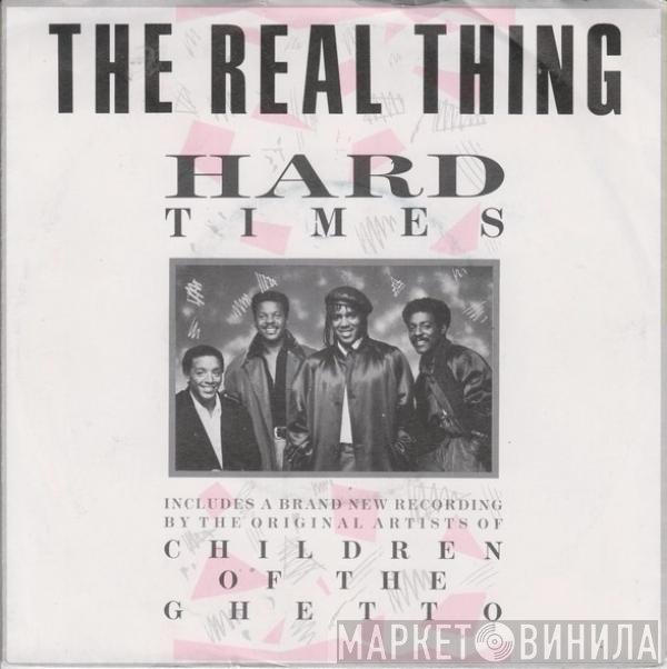 The Real Thing  - Hard Times