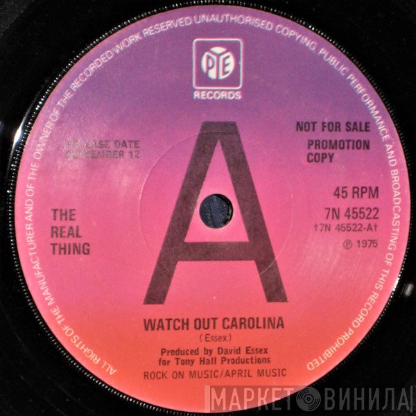 The Real Thing  - Watch Out Carolina