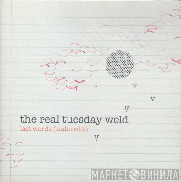 The Real Tuesday Weld - Last Words (Radio Edit)