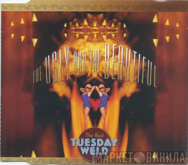 The Real Tuesday Weld - The Ugly And The Beautiful