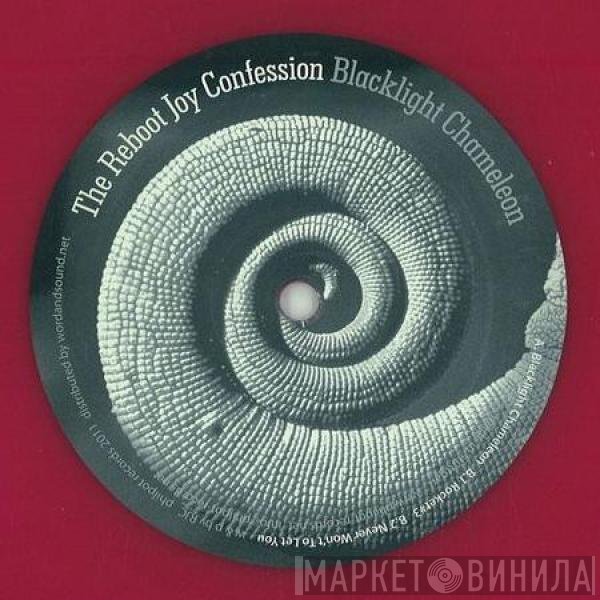 The Reboot Joy Confession - Blacklight Chameleon