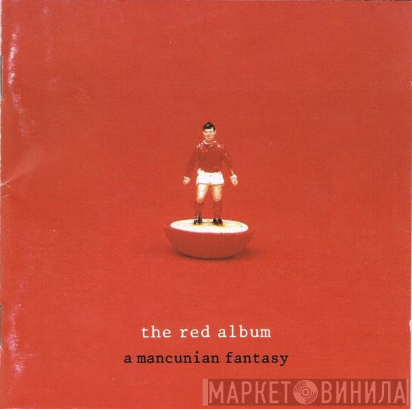  - The Red Album : A Mancunian Fantasy