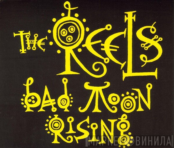 The Reels  - Bad Moon Rising Remixes