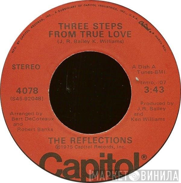 The Reflections  - Three Steps From True Love