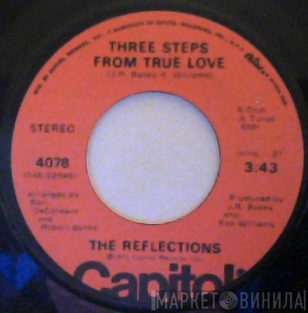 The Reflections  - Three Steps From True Love