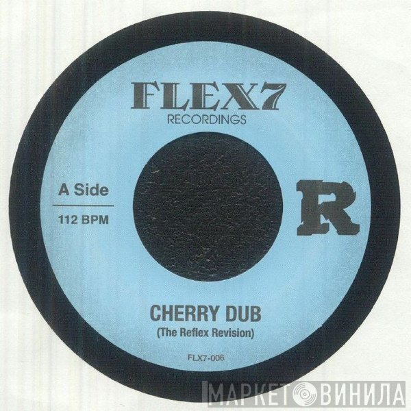 The Reflex - Cherry Dub / Love Look