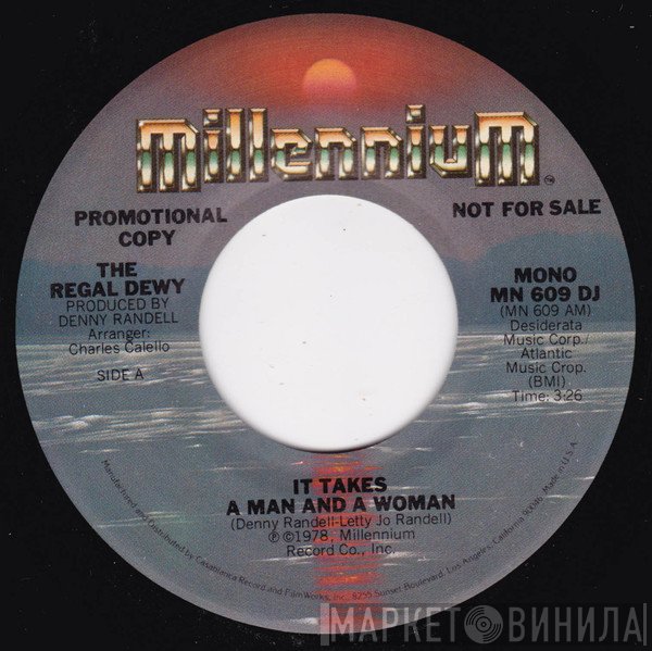 The Regal Dewy - It Takes A Man And A Woman