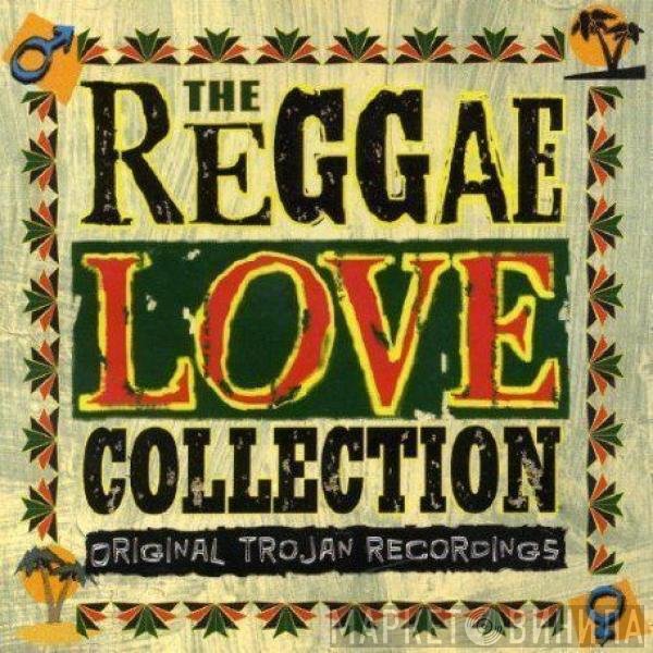  - The Reggae Love Collection