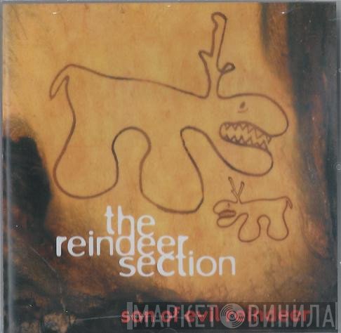 The Reindeer Section - Son Of Evil Reindeer