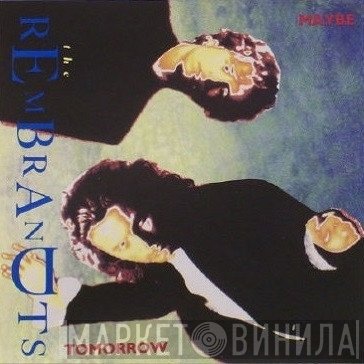 The Rembrandts  - Maybe Tomorrow