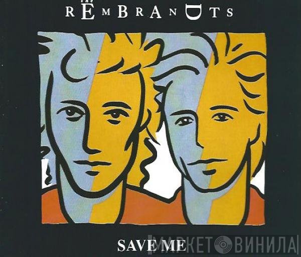 The Rembrandts  - Save Me