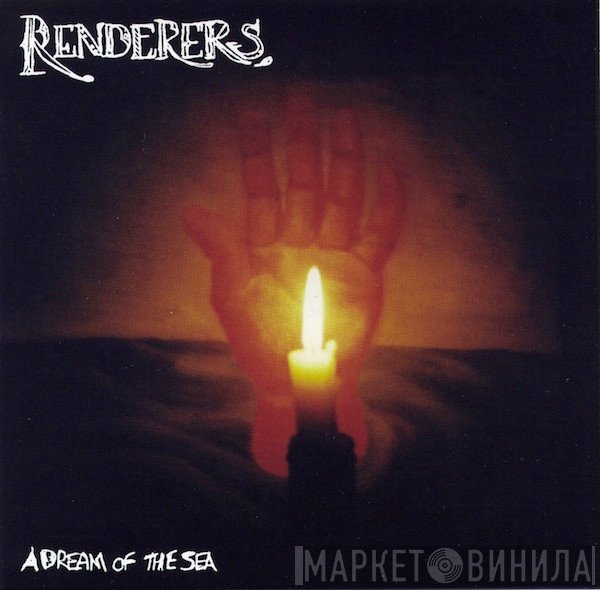 The Renderers - A Dream Of The Sea