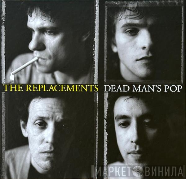 The Replacements  - Dead Man's Pop