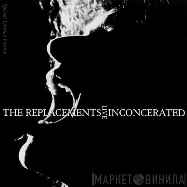 The Replacements  - Inconcerated Live