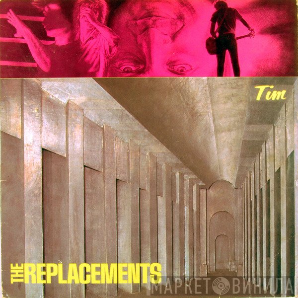 The Replacements  - Tim