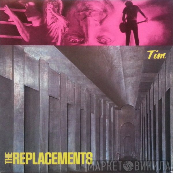 The Replacements  - Tim