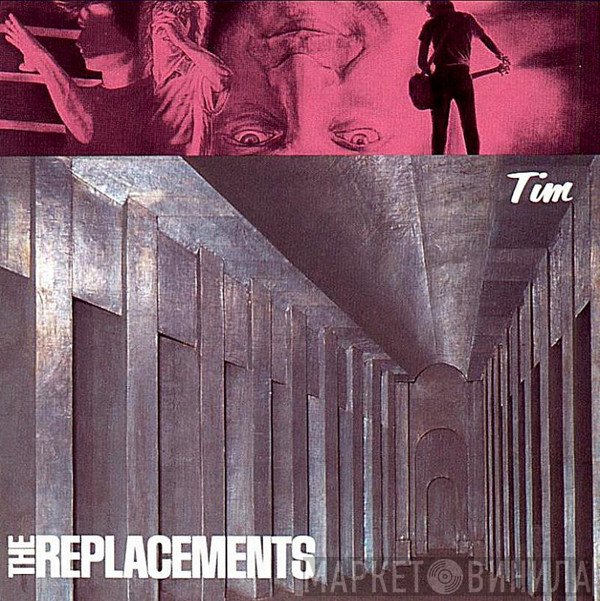 The Replacements  - Tim