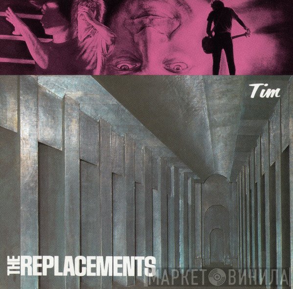 The Replacements  - Tim