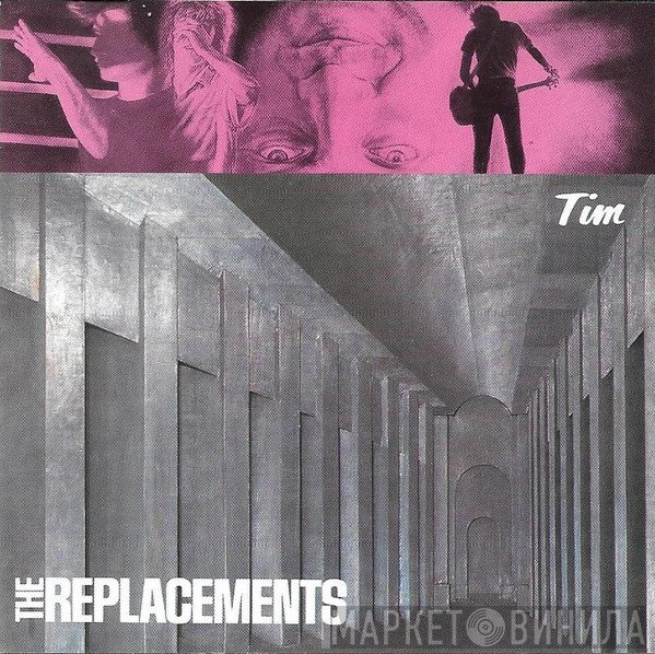 The Replacements  - Tim
