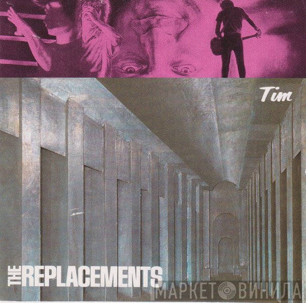 The Replacements  - Tim