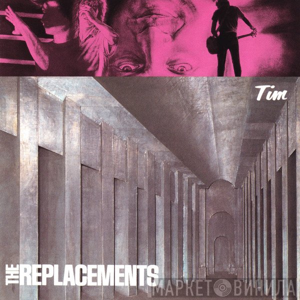 The Replacements  - Tim