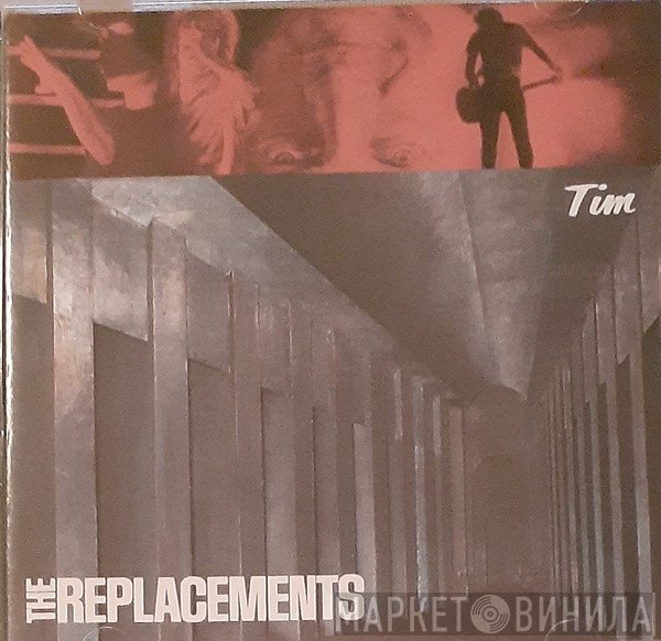 The Replacements  - Tim