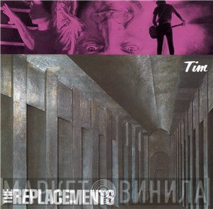 The Replacements  - Tim