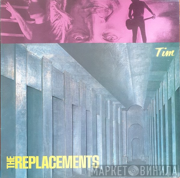 The Replacements  - Tim