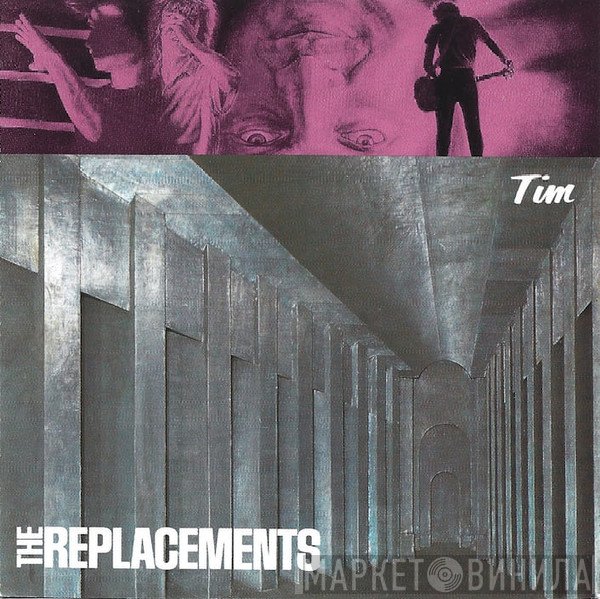 The Replacements  - Tim
