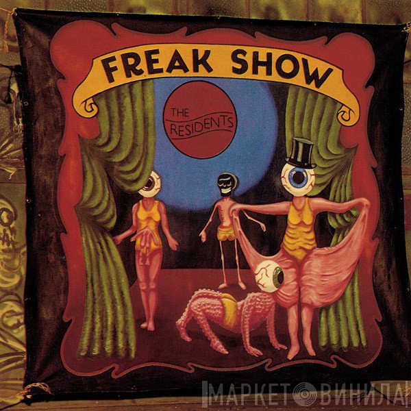 The Residents  - Freak Show