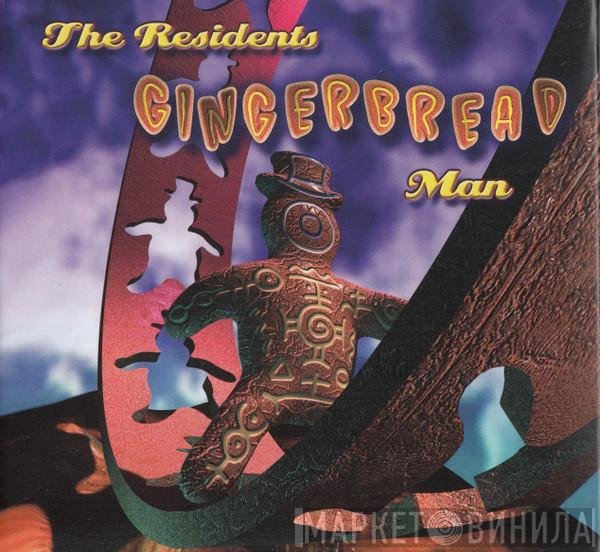 The Residents  - Gingerbread Man