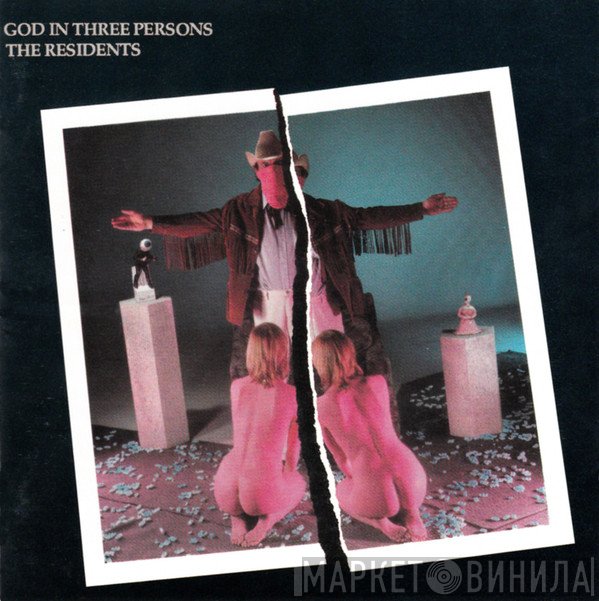 The Residents  - God In Three Persons