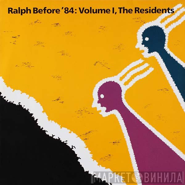 The Residents  - Ralph Before '84: Volume I