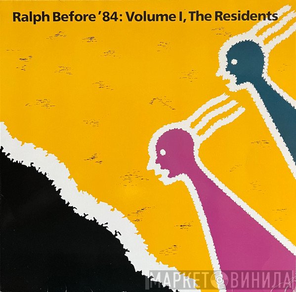 The Residents  - Ralph Before '84: Volume I