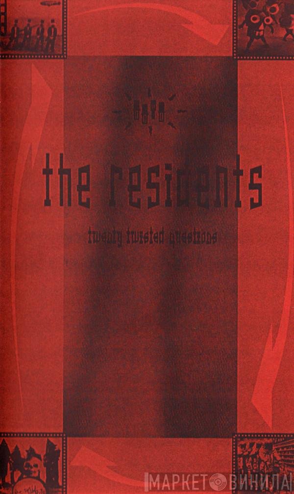 The Residents  - Twenty Twisted Questions