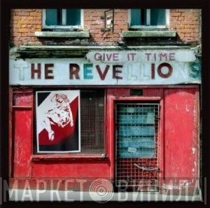 The Revellions - Give It Time
