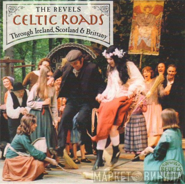 The Revels  - Celtic Roads Through Ireland, Scotland & Brittany