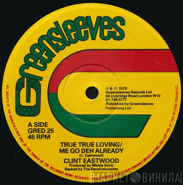 The Revolutionaries, Clint Eastwood - True True Loving / Me Go Deh Already // 'A' Level Version
