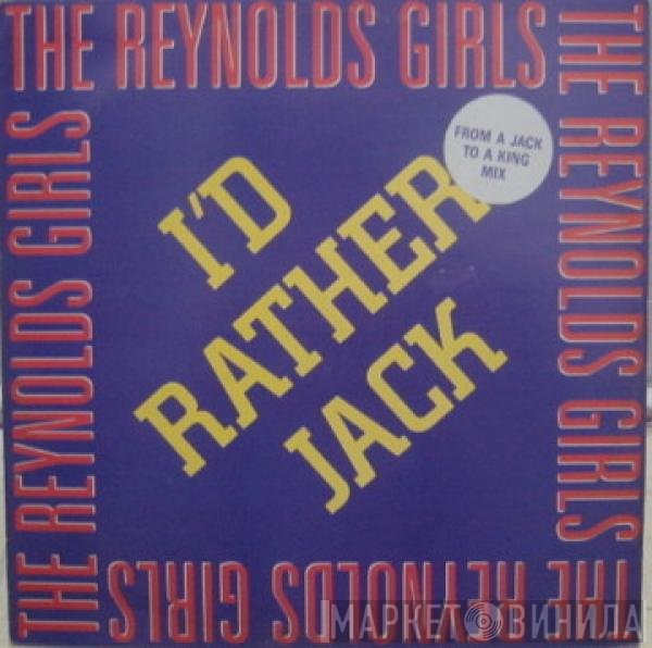 The Reynolds Girls - I'd Rather Jack (From A Jack To A King Mix)