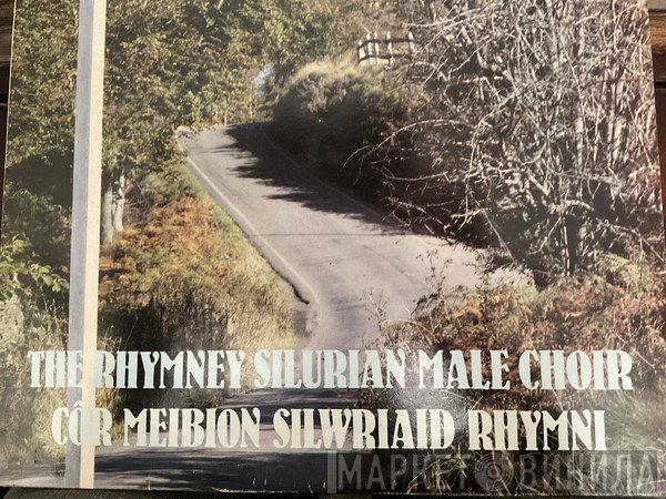 The Rhymney Silurian Male Choir - The Silurian Way 