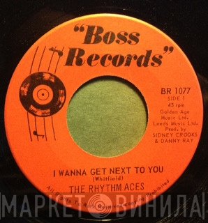 The Rhythm Aces  - I Wanna Get Next To You