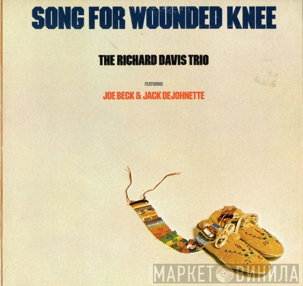 The Richard Davis Trio Featuring Joe Beck & Jack DeJohnette  - Song For Wounded Knee