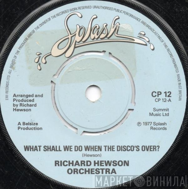 The Richard Hewson Orchestra - What Shall We Do When The Disco's Over? / Dancing Under The Moonlight
